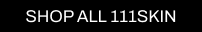 A CTA with a black background and white writing pointing you to all Cult Beauty’s 111skin products. 